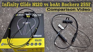 Infinity Glide N120 vs Boat Rockerz 255F Bluetooth Earphones Comparison  Hindi [upl. by Eiffub30]