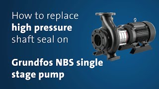 How to replace high pressure shaft seal on Grundfos NBS single stage pump [upl. by Aisirtap]