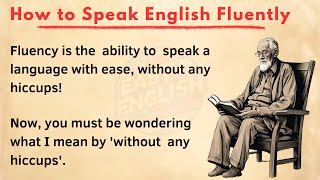 How to Speak English Fluently  Learn English Level 1  Improve Your English  Listen And Practice [upl. by Rayford]