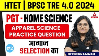 BPSC 40HTETDSSSB 2024  Home Science Apparel Science Practice Question by Prerna Verma Maam [upl. by Hebrew487]