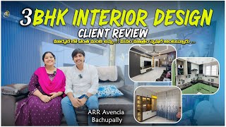 3Bhk Interior design కి మన client ఇచ్చిన రివ్యూ వింటే మీకే తెలుస్తుంది  Arr Avencia  Rb interio [upl. by Denoting]