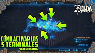 COMO ACTIVAR LOS 5 TERMINALES VAH RUDANIA  LEGEND OF ZELDA BREATH OF THE WILD [upl. by Ezaria]