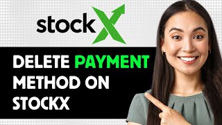 How To Delete Payment Method On Stockx 2024 Step By Step Guide [upl. by Lora]