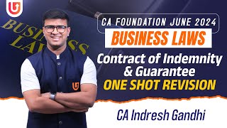 Contract of Indemnity amp Guarantee  One shot Revision  CA Foundation Law  June 24  Indresh Gandhi [upl. by Amble]