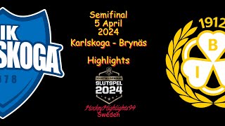 SEMIFINAL  KARLSKOGA VS BRYNÄS  5 APRIL 2024  HIGHLIGHTS  HOCKEYALLSVENSKAN [upl. by Anelej559]