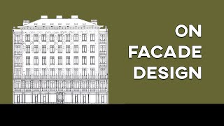 OBSERVATIONS ON FACADE DESIGN [upl. by Flossi787]