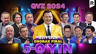 QVZ 2024  OLIY LIGA  CHORAK FINAL  5OYIN [upl. by Trainer777]