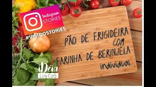 Pão de Frigideira com Farinha de Berinjela VIMDOSTORIES [upl. by Ginsburg215]