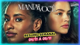 Mania de Você Resumo Semanal de 04 a 09 de Novembro de 2024 💔🌊 [upl. by Cynera]