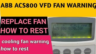 ABB ACS800 VFD OOLING FAN WARNING HOW TO REST IN HINDI [upl. by Curkell157]