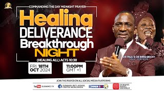 MID NIGHT PRAYER COMMANDING THE DAYHEALING DELIVERANCE BREAKTHROUGH NIGHT 18102024 [upl. by Aigneis]