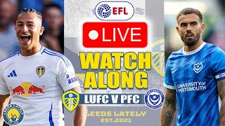 LEEDS UNITED VS PORTSMOUTH FC LIVE CHAMPIONSHIP OPENER ACTION WITH ANALYSIS [upl. by Manly]