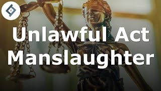 Unlawful Act Manslaughter  Criminal Law [upl. by Lamont371]