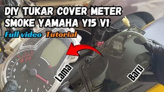 Cara tukar cover meter Y15 v1 l Full Video Tutorial [upl. by Nomor]