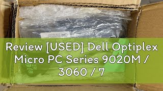 Review USED Dell Optiplex Micro PC Series 9020M  3060  7040  7050  7060  7070 Intel i3  i7 [upl. by Ennovy177]