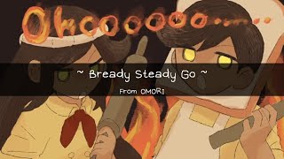 OMORI ～ Bready Steady Go（アレンジ） [upl. by Der104]