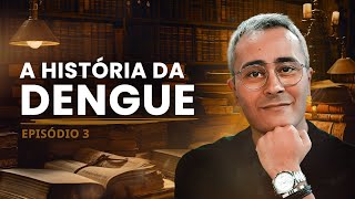 A história da dengue 3Ep [upl. by Michale]