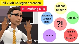 Mündliche Prüfung B1 Teil 2 Mit Kollegen sprechen B1 DTB [upl. by Fortier]