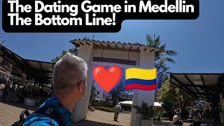 The Medellin Dating Game  The Bottom Line 🇨🇴 [upl. by Tarabar612]