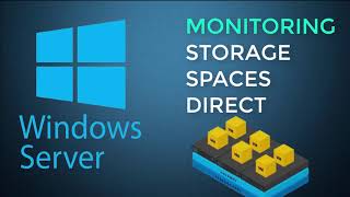 WINDOWS SERVER  Monitoring 2 Node Storage Spaces Direct [upl. by Moazami963]