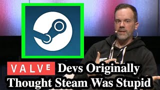 Valve Devs Originally Thought Steam Was A Stupid Idea [upl. by Atiuqiram720]