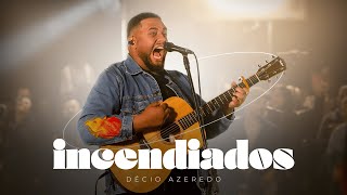 Décio Azeredo  IncendiadosSomos os profetas Clipe Oficial [upl. by Marb]