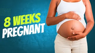 8 Weeks Pregnant Symptoms Changes and What to Expect [upl. by Nortna]