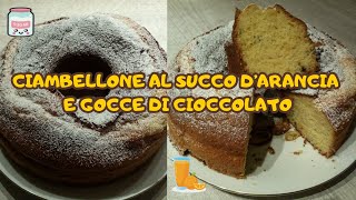 CIAMBELLONE AL SUCCO DARANCIA E OCCE DI CIOCCOLATO  ciambella soffice allarancia ricetta facile [upl. by Ynove]