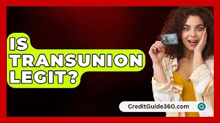 Is TransUnion Legit  CreditGuide360com [upl. by Katusha]