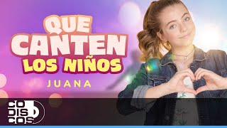 Que Canten Los Niños Juana  Video [upl. by Nagiam252]