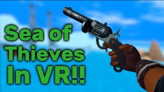 Sea of Thieves in VR  Sail VR [upl. by Augustine848]