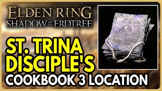 St Trina Disciples Cookbook 3 Location  Elden Ring Shadow of the Erdtree DLC [upl. by Lavona]