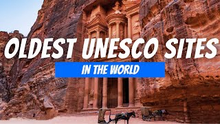 The 10 Oldest UNESCO World Heritage Sites in the World [upl. by Bond]