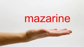 How to Pronounce mazarine  American English [upl. by Neelyahs]