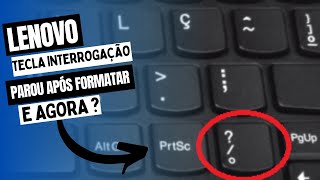 Tecla Interrogação  Notebook Lenovo Não Funciona [upl. by Tilda526]