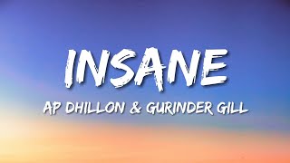 INSANE Lyrics Ap Dhillon amp Gurinder Gill  ft Shinda Kahlo [upl. by Lemmie]