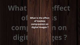 What is the effect of lossless compression on digital images  shorts [upl. by Holton]