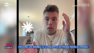 Fedez Il padre del bimbo morto quotPotevi fermare il concertoquot La Vita in diretta 17092024 [upl. by Anawek]