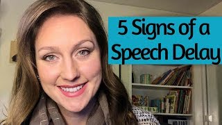 5 Signs of a Speech Delay  Speech Therapist Explains [upl. by Maker]