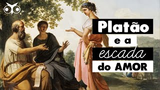 O que PLATÃO fala sobre o AMOR  Escada de Diotima  História da Filosofia [upl. by Hedvah377]