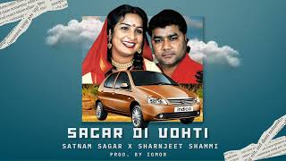 Sagar Di Vohti Remix  Satnam Sagar x Sharnjeet Shammi x IGMOR [upl. by Alleul]