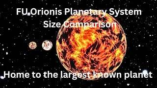 FU Orionis Planetary System  Home to the largest planet [upl. by Natsud180]