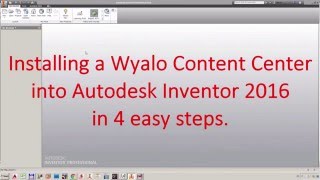 Installing a Wyalo Content Center into Autodesk Inventor 2016 [upl. by Kronick460]