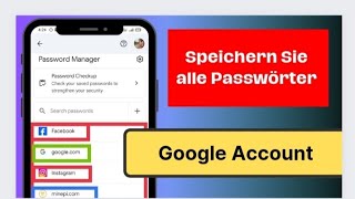 So erfahren Sie alle in Ihrem GoogleKonto gespeicherten Passwörter [upl. by Solitta]