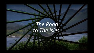 The Road to the Isles [upl. by Elleinahc286]