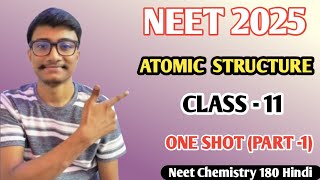 Neet 2025 Chemistry Suggestions Atomic structure one shot Part 1 [upl. by Atteroc]