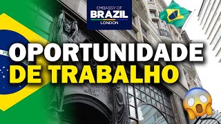 🚨 ATENÇÃO OPORTUNIDADE DE EMPREGO NA PARA BRASILEIROS NO REINO UNIDO Embassy of Brazil [upl. by Akiras413]