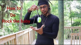 YoYo Trick Rock The Baby Tutorial [upl. by Rabah365]