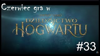 Czerwiec gra w Dziedzictwo Hogwartu 33  W cieniu czasu [upl. by Estele]