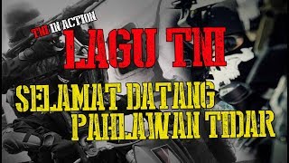 LAGU TNI  SELAMAT DATANG PAHLAWAN TIDAR [upl. by Sisile]